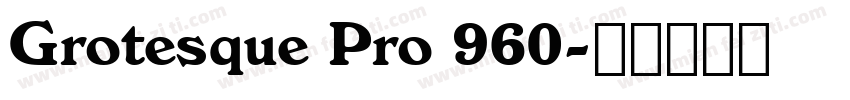 Grotesque Pro 960字体转换